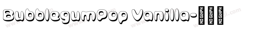 BubblegumPop Vanilla字体转换